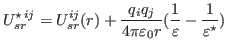 $\displaystyle U_{sr}^{\star\, ij}=U_{sr}^{ij}(r)+\frac{q_{i}q_{j}}{4\pi\varepsilon_{0}r}(\frac{1}{\varepsilon}-\frac{1}{\varepsilon^{\star}})$