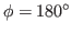 $ \phi=180^{\circ}$