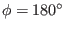 $ \phi=180^{\circ}$